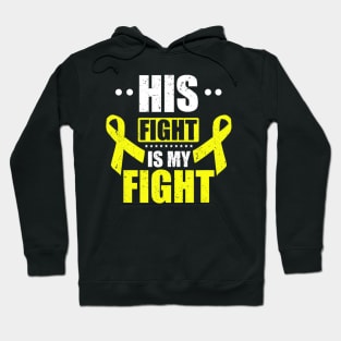 His Fight My Fight Yellow Ribbon Bladder Bone Sarcoma Cancer Hoodie